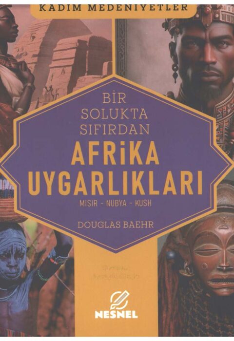 Afrika Uygarlıkları — Mısır, Nubya, Kush