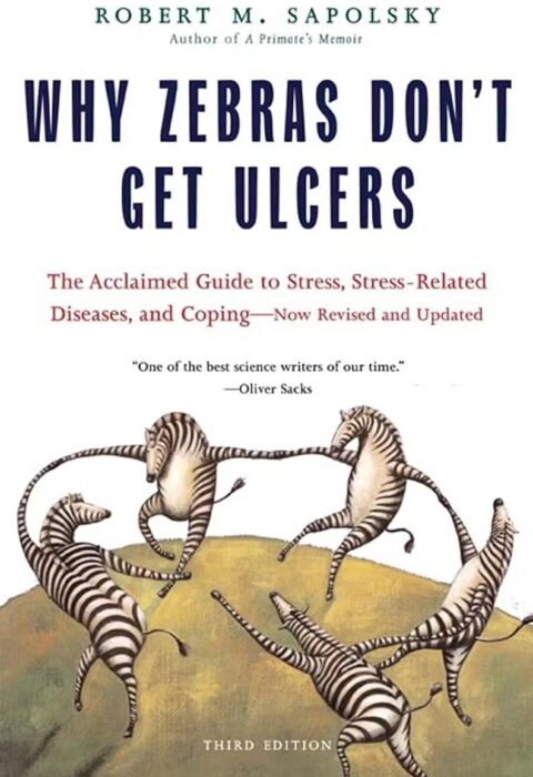 Why Zebras Don’t Get Ulcers