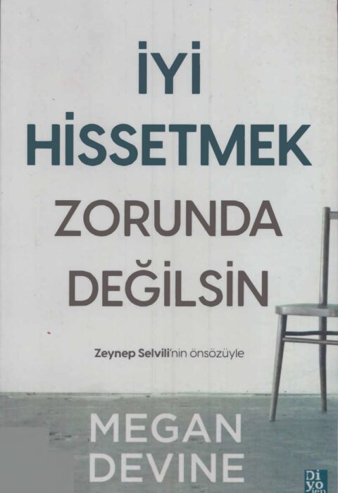 İyi Hissetmek Zorunda Değilsin