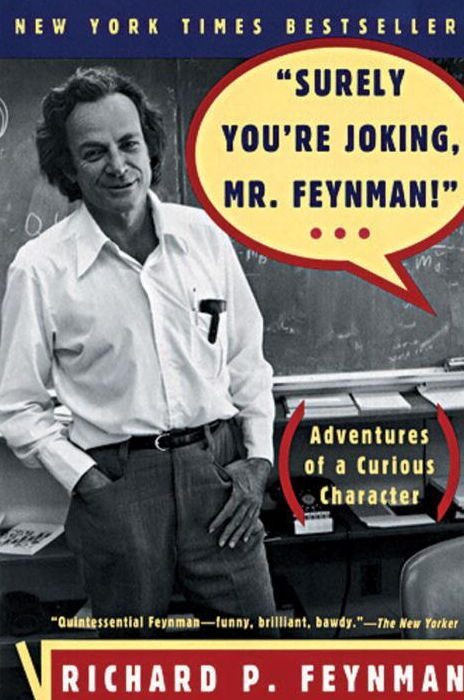 Surely You’re Joking, Mr. Feynman!