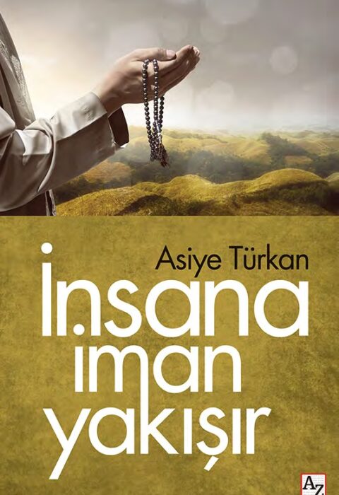 İnsana İman Yakışır!
