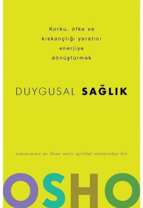 Duygular: Öfke, Kıskançlık ve Korkudan Özgürlük