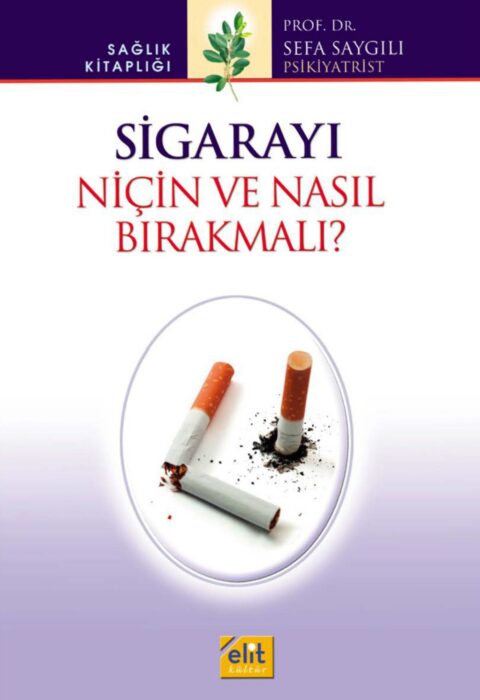 Sigarayı Niçin ve Nasıl Bırakmalı?