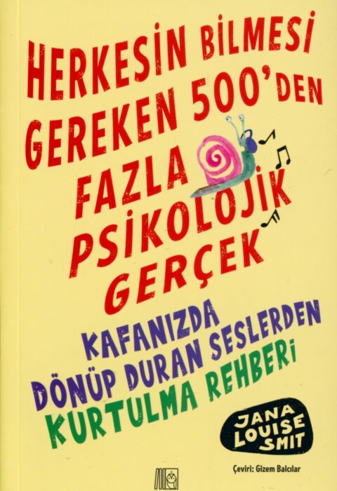 Herkesin Bilmesi Gereken 500’den Fazla Psikolojik Gerçek: Kafanızda Dönüp Duran Seslerden Kurtulma Rehberi