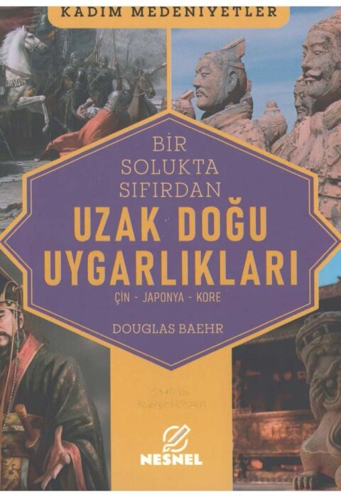 Uzak Doğu Uygarlıkları — Çin, Japonya, Kore
