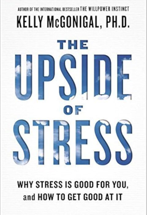The Upside of Stress
