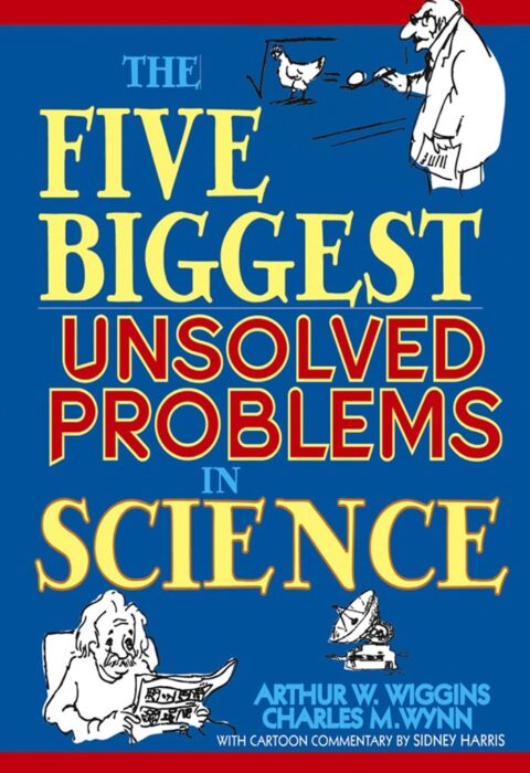 The Five Biggest Unsolved Problems in Science