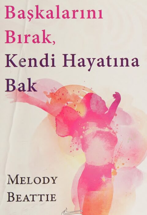 Başkalarını Bırak, Kendi Hayatına Bak