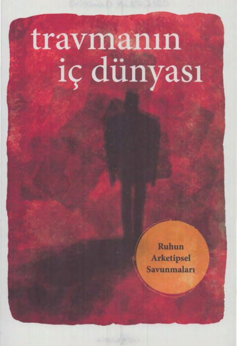Travmanın İç Dünyası