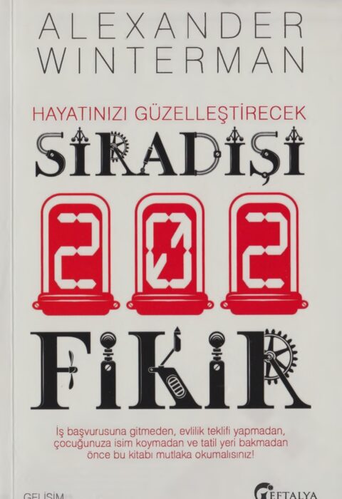 Hayatınızı Güzelleştirecek Sıradışı 202 Fikir